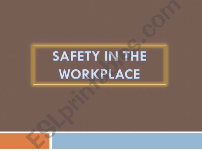 SAFETY IN THE WORKPLACE powerpoint