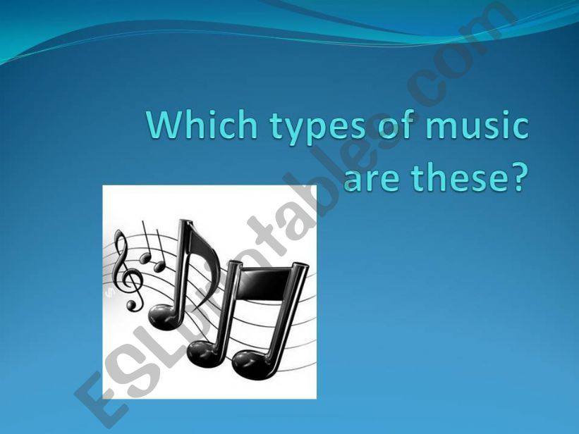 Types of music powerpoint