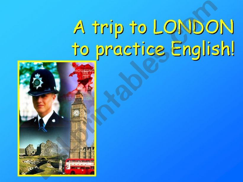 A trip to LONDON to practice English!
