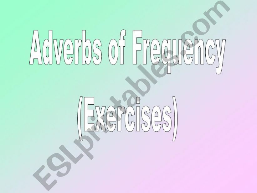 adverbs of frequency exercises