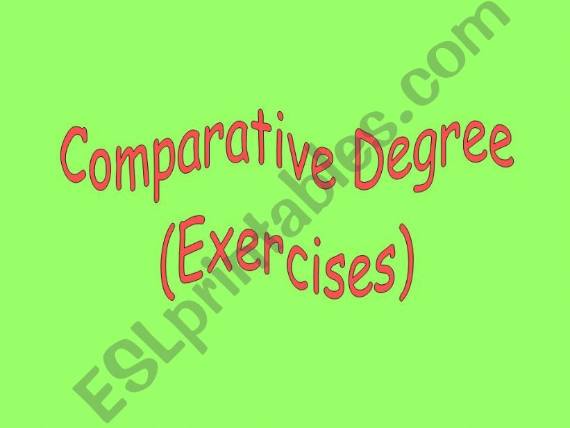Comparative degree exercises powerpoint