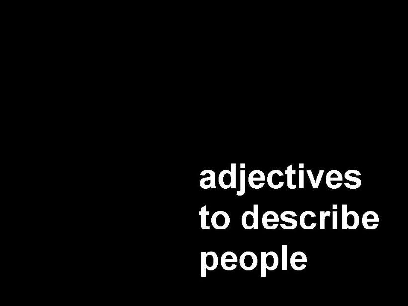ADJECTIVES TO DESCRIBE PEOPLE powerpoint