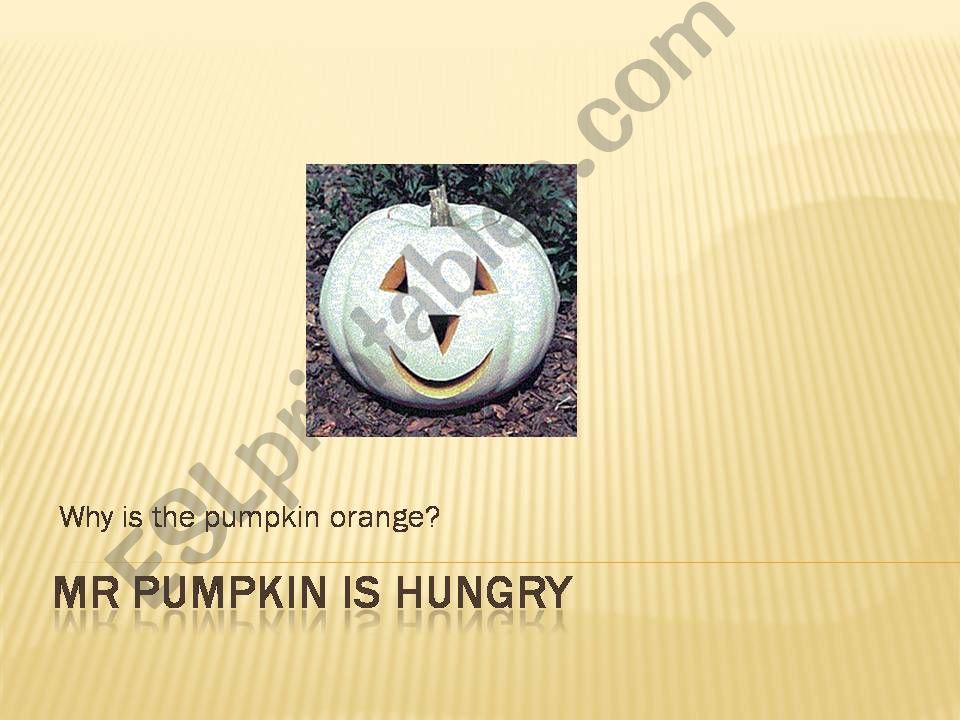 Mr Pumpkin is hungry powerpoint