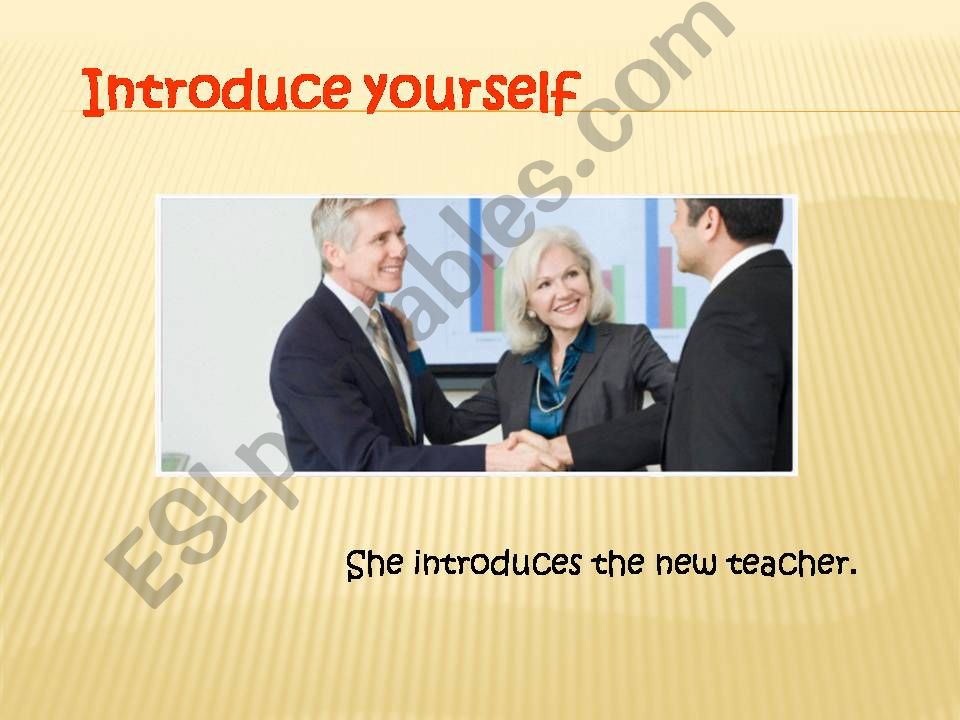 Introduce yourself and greetings
