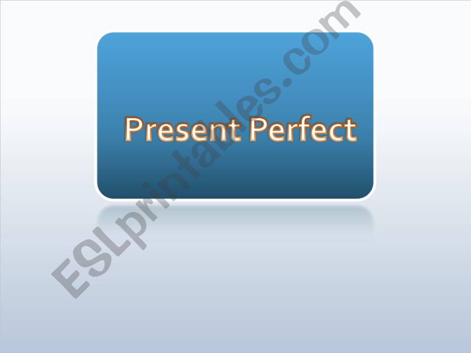 Present perfetc powerpoint