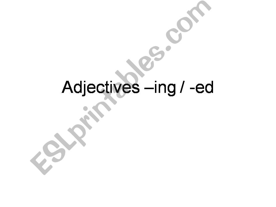 Adjectives -ed & -ing powerpoint