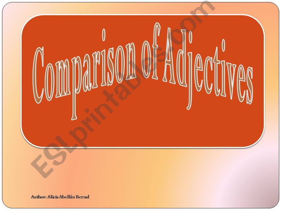 Comparative and Superlative Adjectives