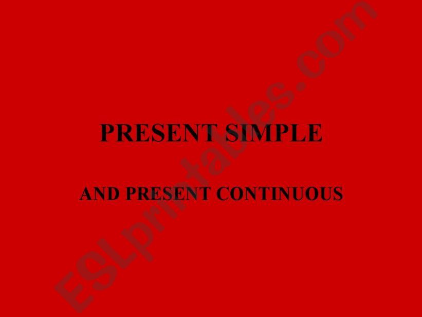 present simple and present continues