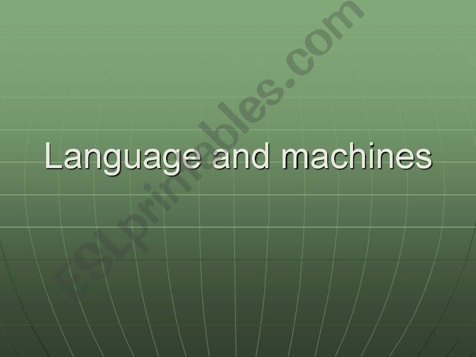 Language and machines powerpoint