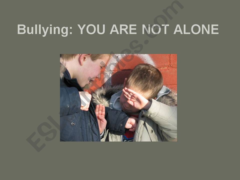 Bullying - Youre not alone powerpoint