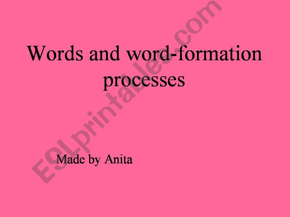 Words and word formation processes