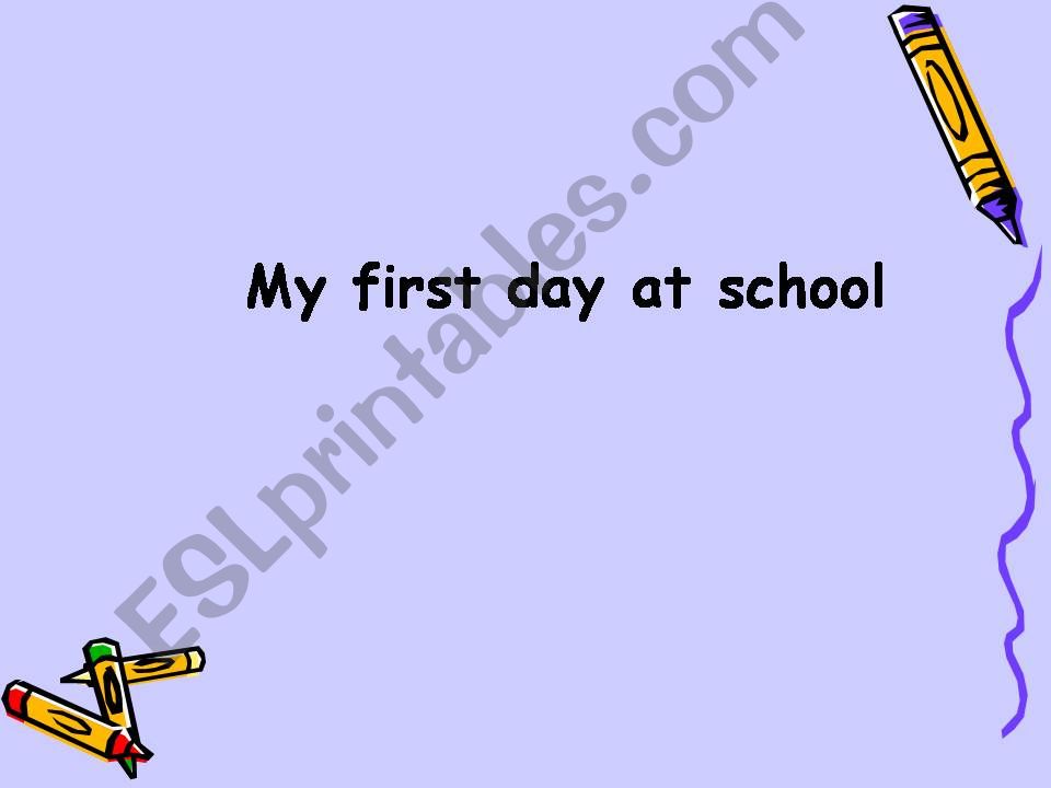 My first day at school powerpoint