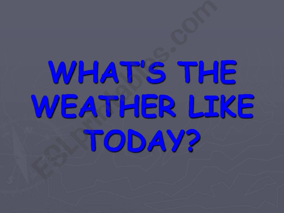 ESL English PowerPoints What s The Weather Like Today 