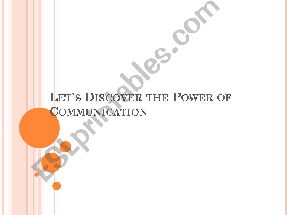 Lets discover the power of communication