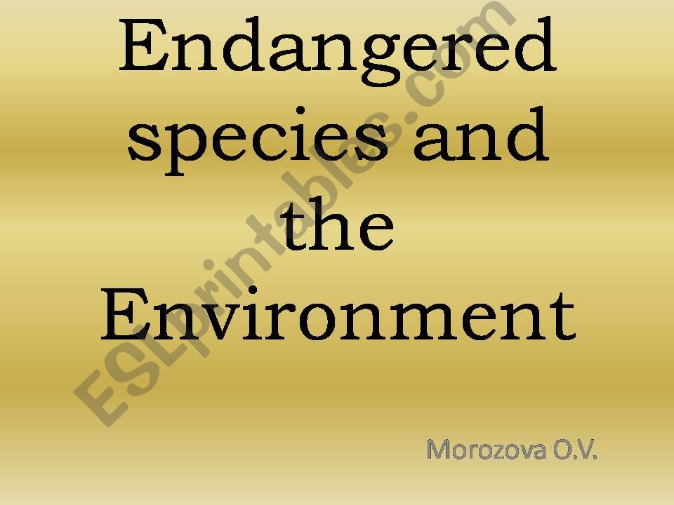 Endangered species and the environment