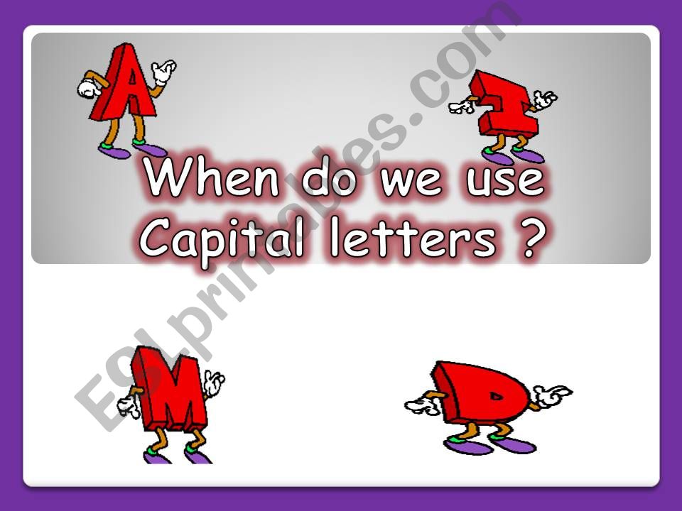 ESL English PowerPoints When Do We Use Capital Letters 