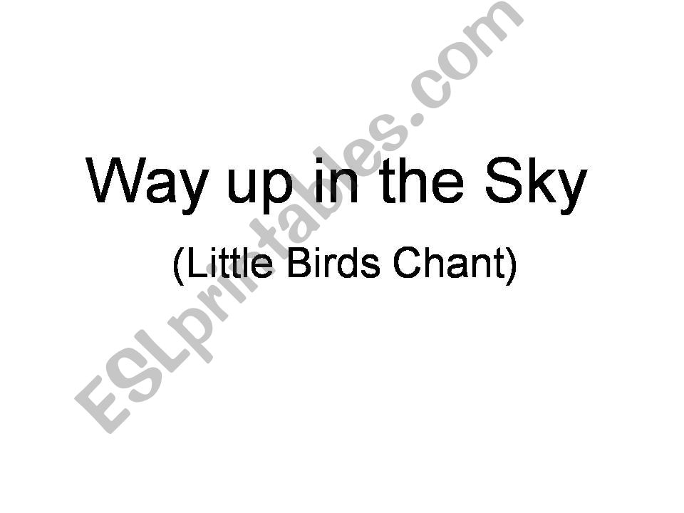 Way up in the Sky (little birds chant)
