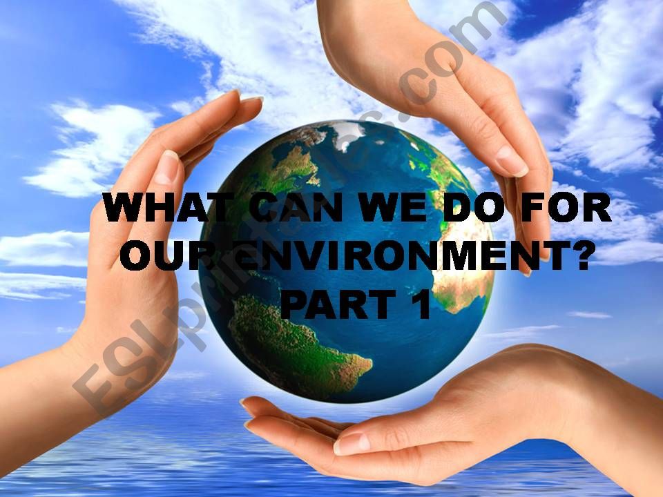 esl-english-powerpoints-what-can-we-do-to-protect-the-environment