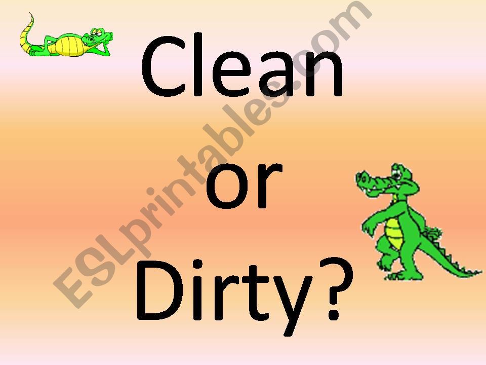 Dirty or Clean? powerpoint