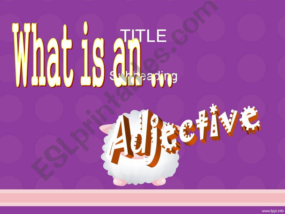 esl-english-powerpoints-what-is-an-adjective