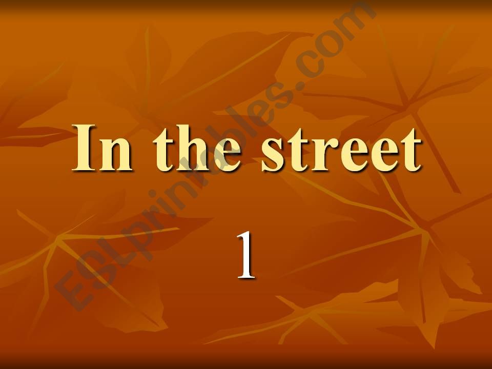 In the street 1 powerpoint