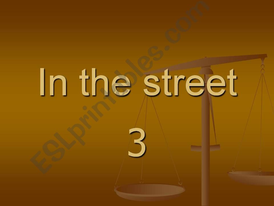 In the street 3 powerpoint