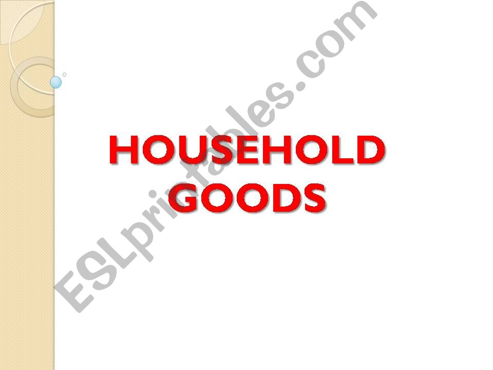 HOUSEHOLD GOODS powerpoint