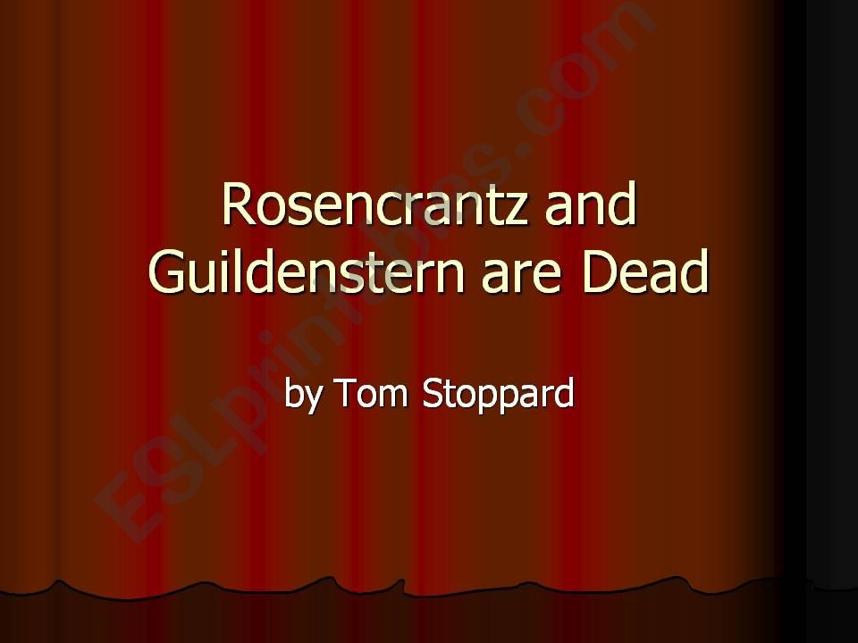 Rosencrantz and Guildenstern are Dead