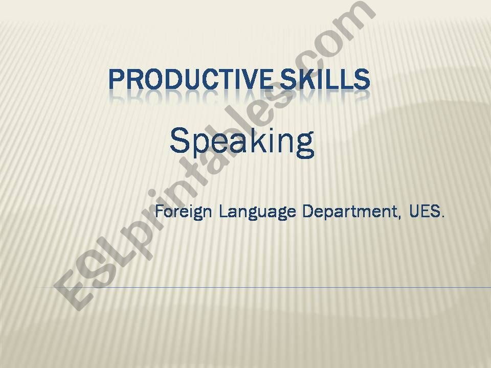 Productive Skills: Speaking powerpoint