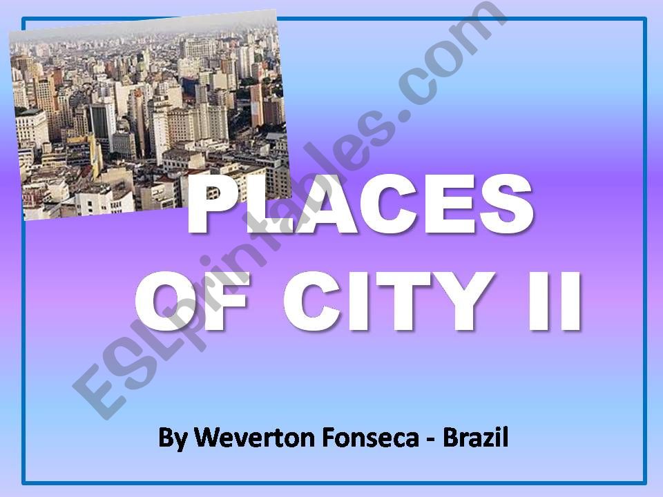 Places of city II powerpoint