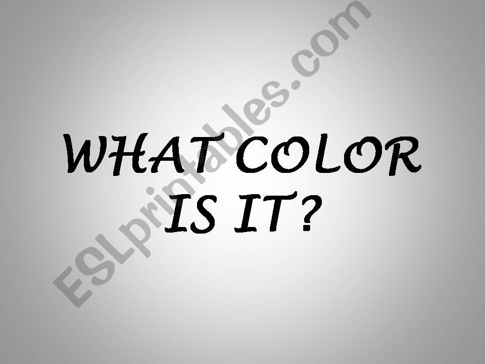 What color is it? Part1 powerpoint