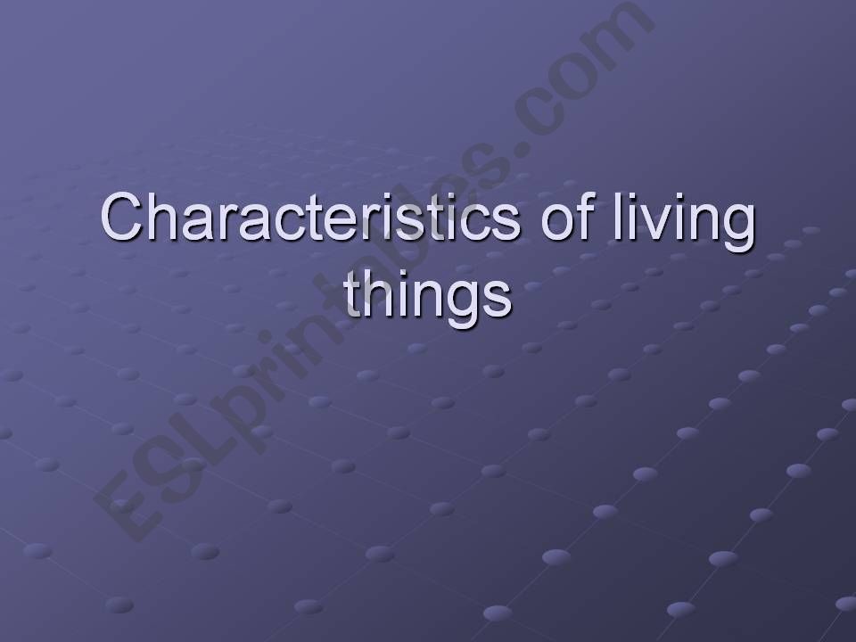 esl-english-powerpoints-the-characteristics-of-living-things