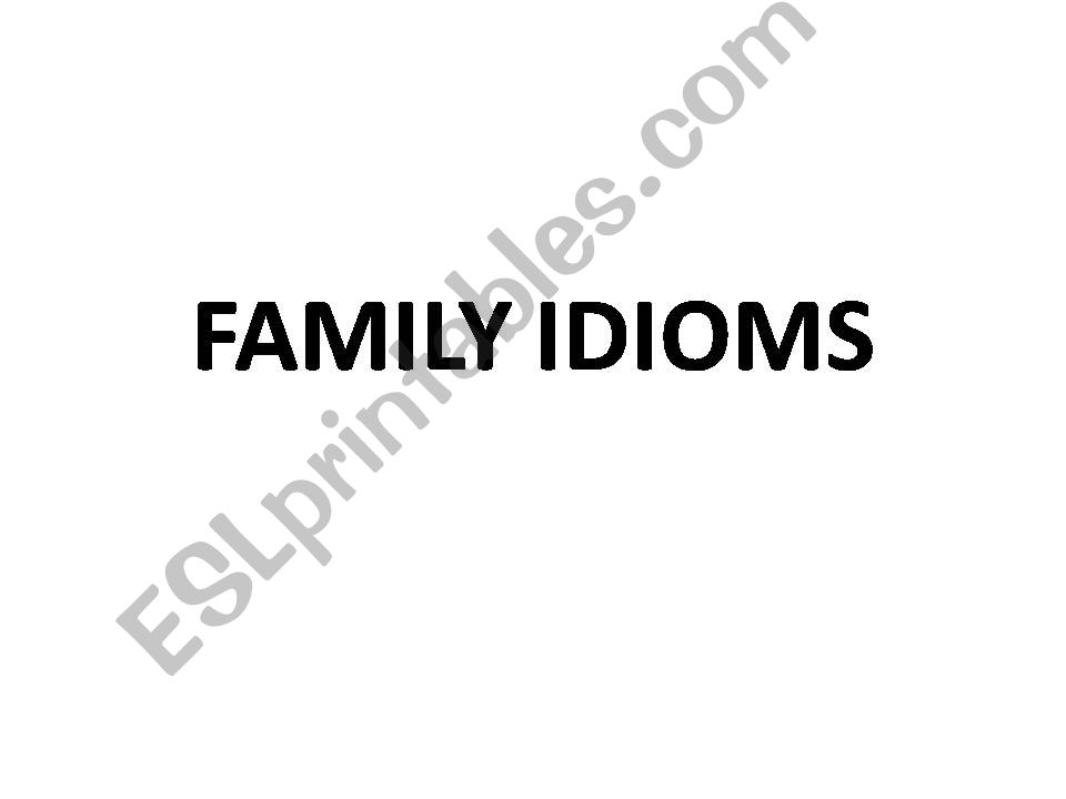 FAMILY IDIOMS AND VOCABULARY powerpoint