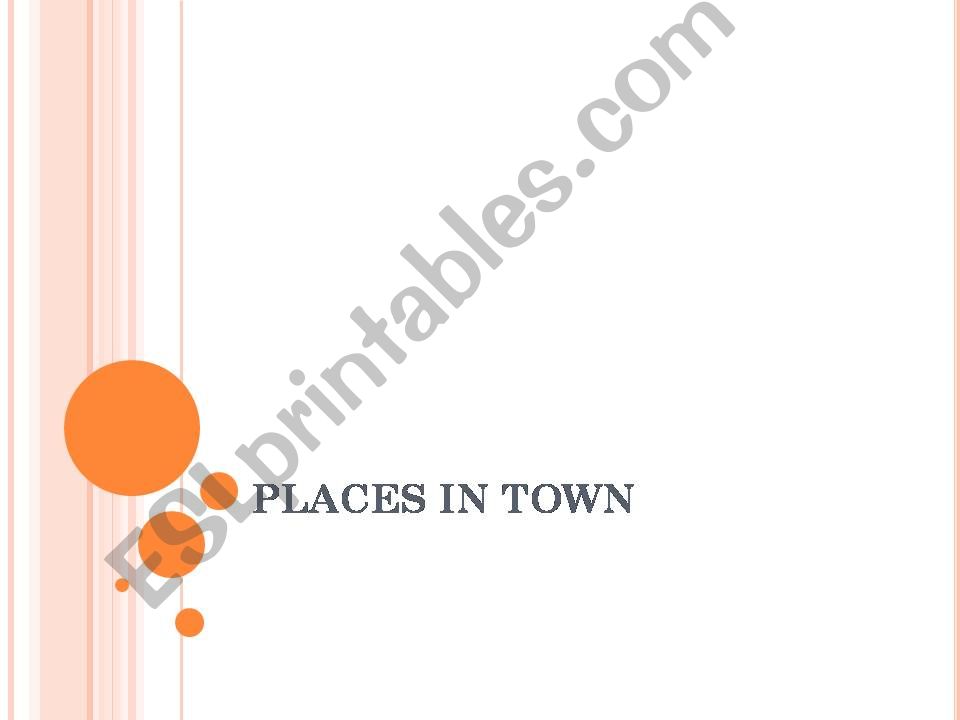 Places in Town, Part 1 powerpoint