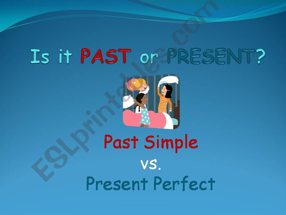 esl-english-powerpoints-past-simple-vs-present-perfect