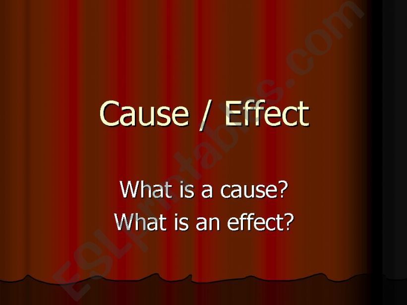 Cause and Effect  ( Introduction) 