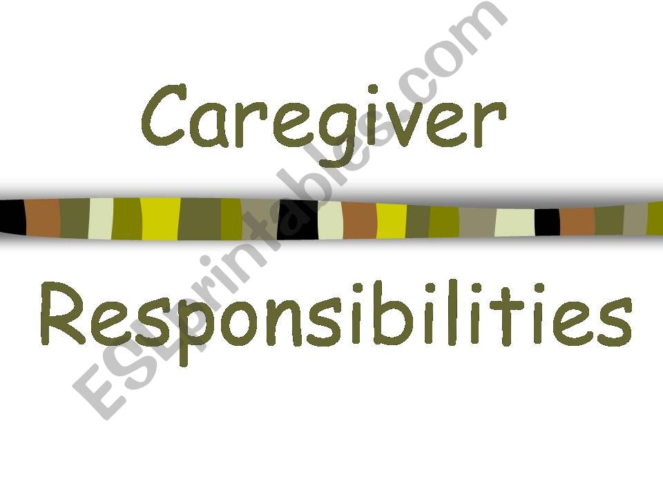 Caregiver Responsibilities powerpoint