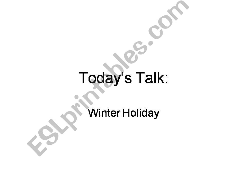 Todays talk: winterholiday powerpoint