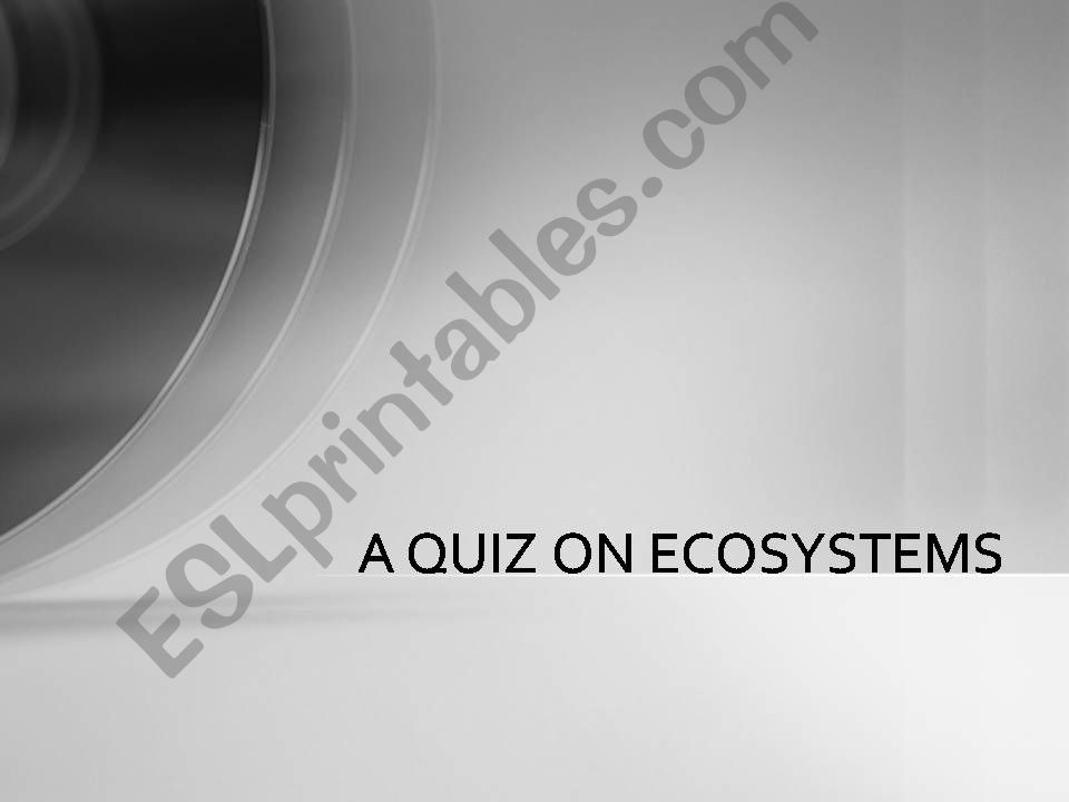 A quiz on ecosystems powerpoint