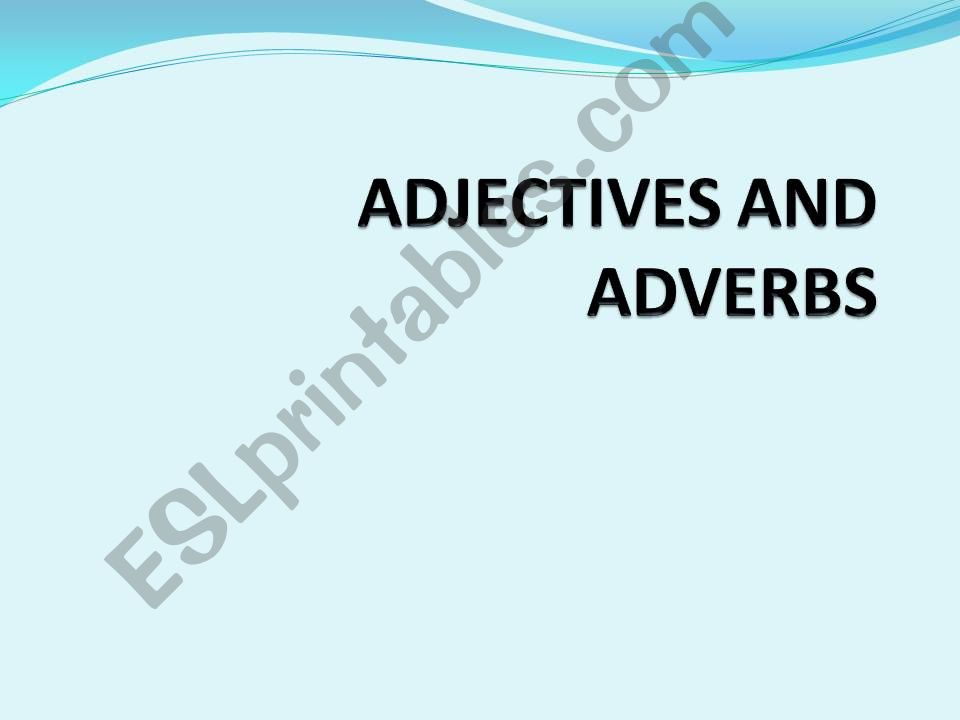 Adjectives and adverbs powerpoint