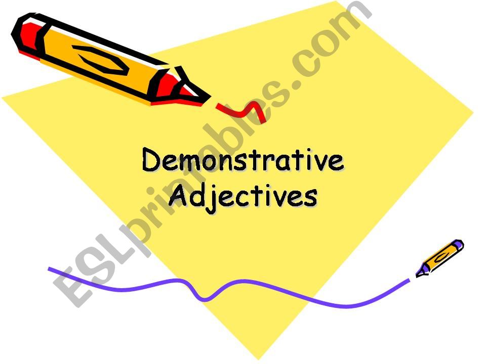 Demonstrative Adjectives powerpoint