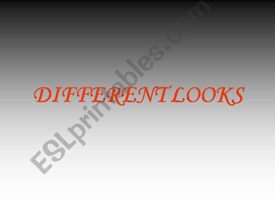 DIFFERENT LOOKS powerpoint