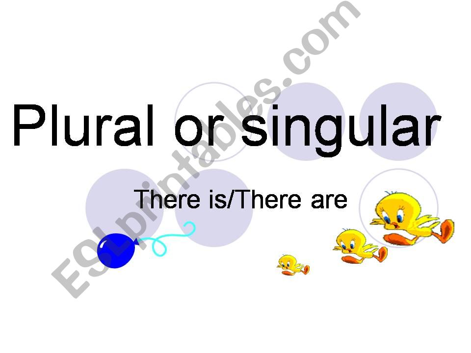 Plural or Singular (There is/There are).