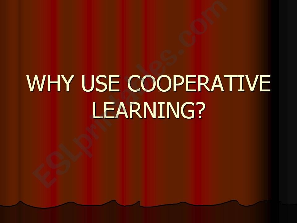 ESL - English PowerPoints: COOPERATIVE LEARNING