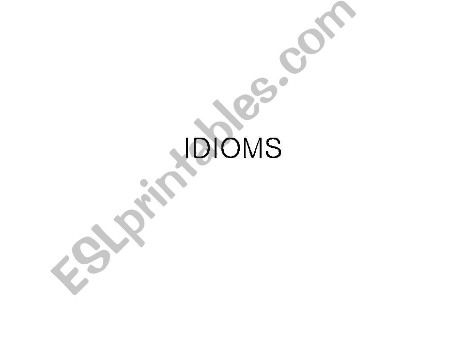 Idioms (14 idioms included) powerpoint