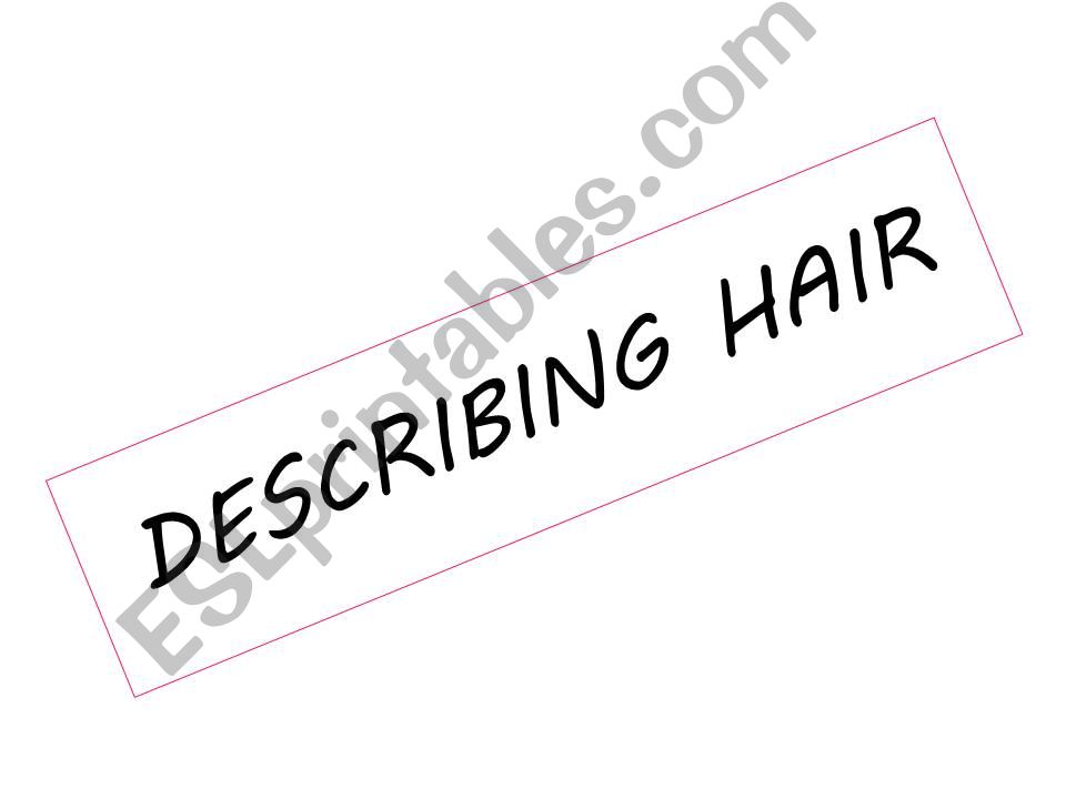 DESCRIBING HAIR powerpoint