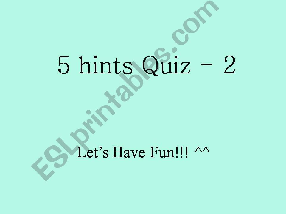 5 hint quiz - 2 powerpoint