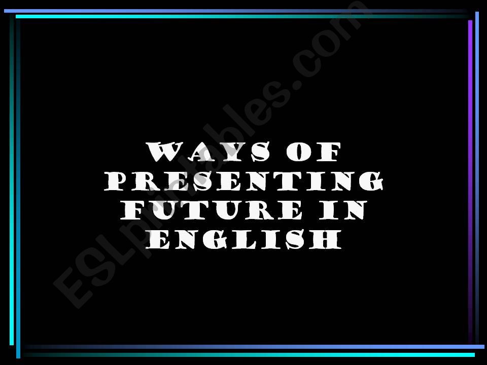 ways of presenting future in English