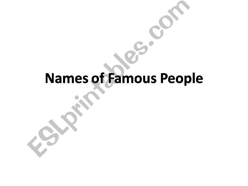 Famous Names  powerpoint