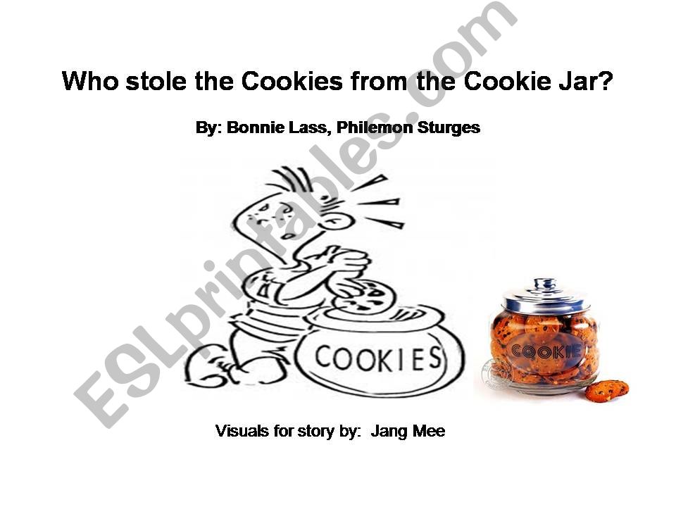 Who stole the cookies from the cookie jar? animal PPT